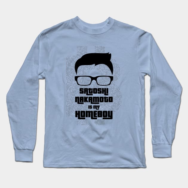 Satoshi Nakamoto is My Homeboy Long Sleeve T-Shirt by investortees